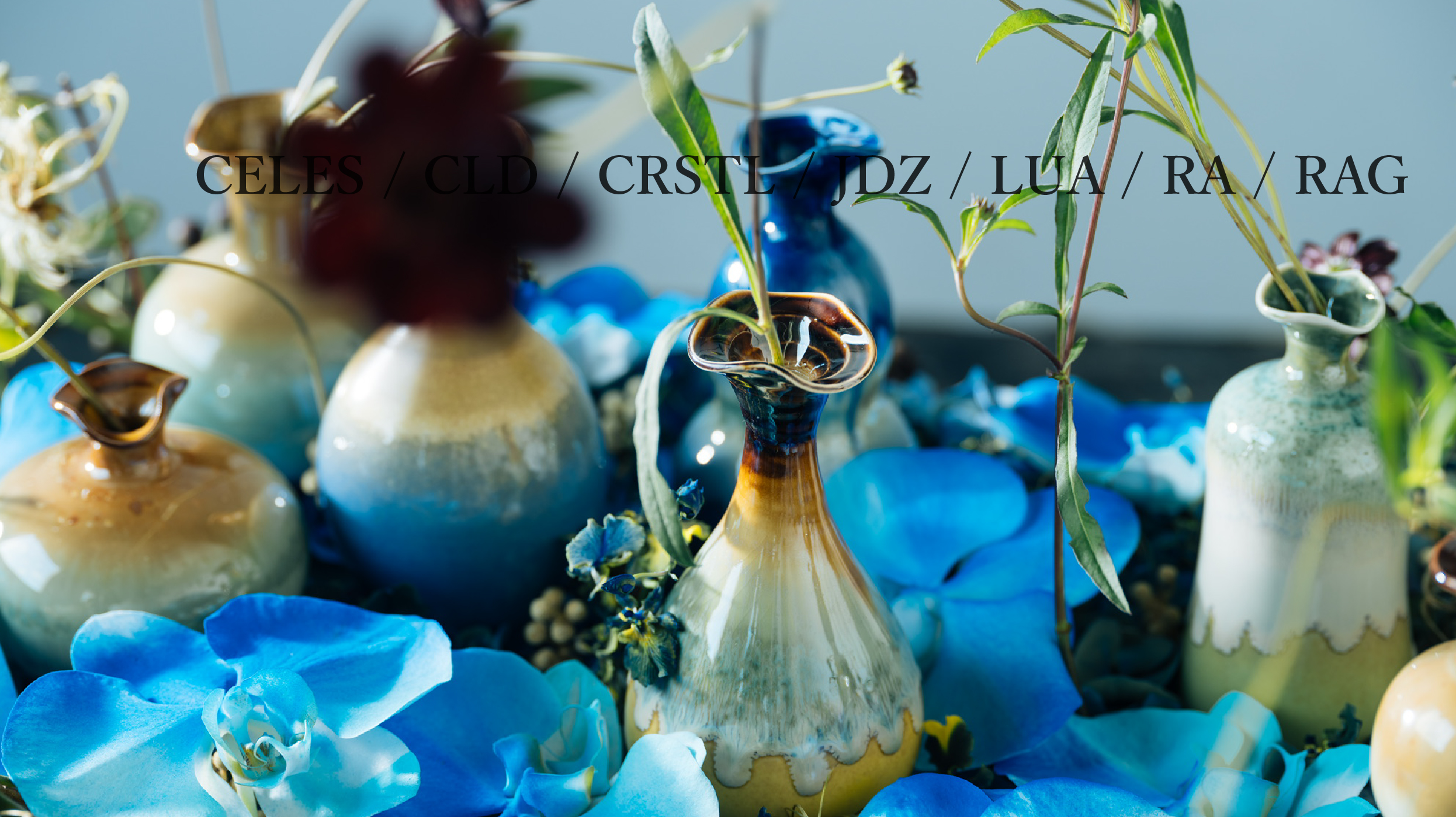 CELES / CLD / CRSTL / JDZ / LUA / RA / RAG